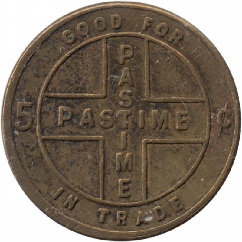Pastime - Good For 5¢ In Trade - Rainier, Columbia County, Oregon