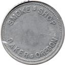 Smoke Shop - Good For 10¢ In Trade - Baker, Baker County, Oregon