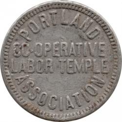 Portland Co-Operative Labor Temple Association - Good For Cts 5 Cts In Trade - Portland, Multnomah County, Oregon