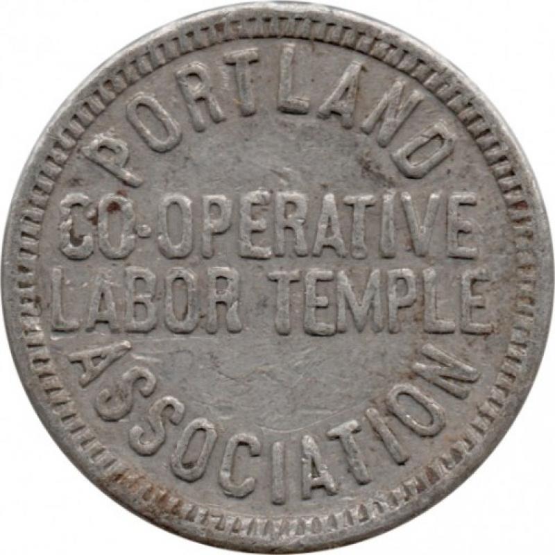 Portland Co-Operative Labor Temple Association - Good For Cts 5 Cts In Trade - Portland, Multnomah County, Oregon
