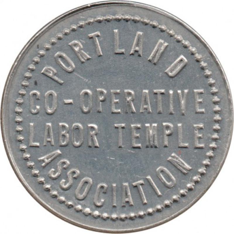 Portland Co-Operative Labor Temple Association - Good For 10 ¢ In Trade - Portland, Multnomah County, Oregon