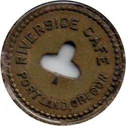 Riverside Cafe - Good For 5¢ In Trade - club cutout - Portland, Multnomah County, Oregon