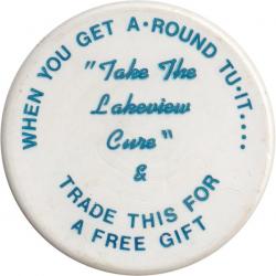 Unknown - WHEN YOU GET A-ROUND TO-IT &quot;TAKE THE LAKEVIEW CURE&quot; &amp; TRADE THIS FOR A FREE GIFT - TUIT