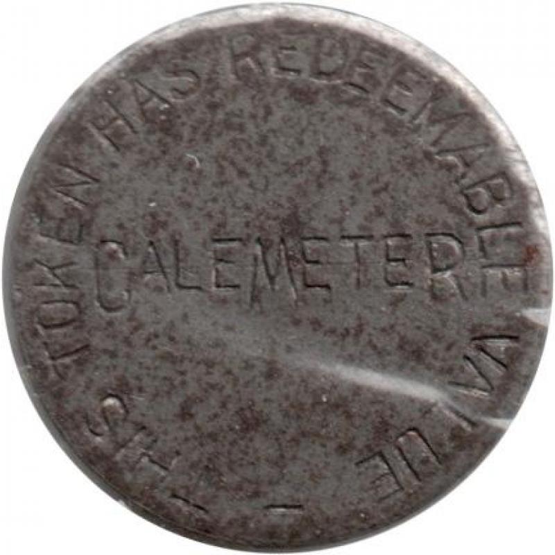Non-Local - THIS TOKEN HAS REDEEMABLE VALUE CALEMETER (all incuse) - (blank)