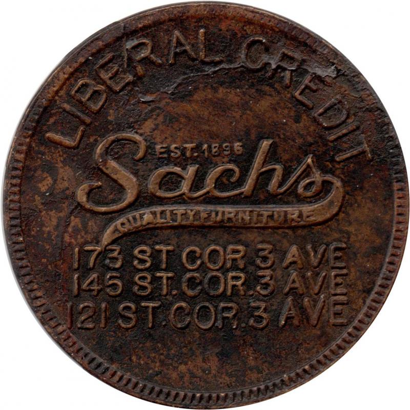 New York, New York (New York County) - LIBERAL CREDIT EST. 1896 Sachs QUALITY FURNITURE 173 ST. COR. 3 AVE 145 ST. COR. 3 AVE 121 ST. COR. 3 AVE - GOOD LUCK COIN GOOD FOR $10.00 CREDIT IF PRESENTED WITH PURCHASE OF $100 OR OVER