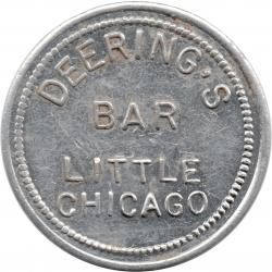 Unknown - DEERING&#039;S BAR LITTLE CHICAGO - 10c IN TRADE