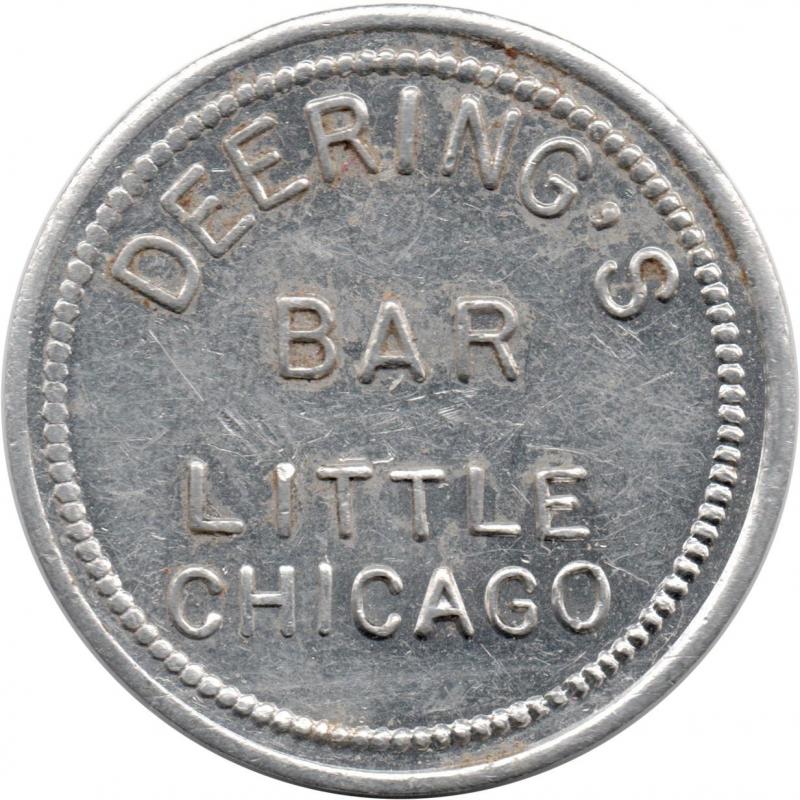 Unknown - DEERING&#039;S BAR LITTLE CHICAGO - 10c IN TRADE