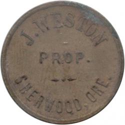 Sherwood, Oregon (Washington County) - J. WESTON PROP. SHERWOOD, ORE. - GOOD FOR 5¢ IN TRADE