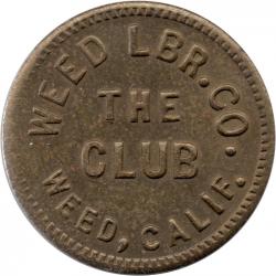 Weed, California (Siskiyou County) - WEED LBR. CO. THE CLUB WEED, CALIF. - GOOD FOR 25¢ IN RETAIL TRADE