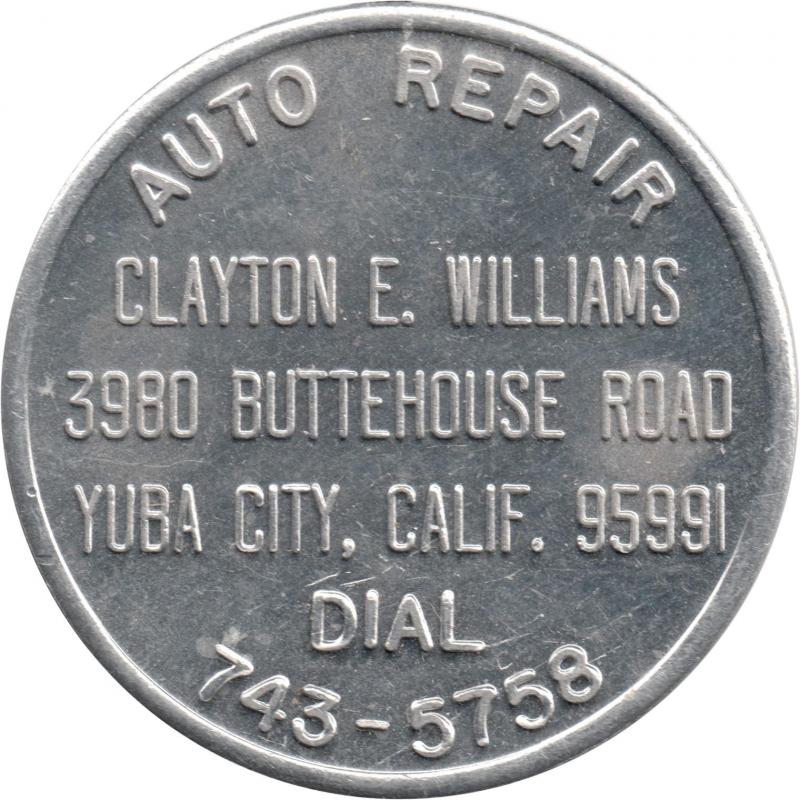 Yuba City, California (Sutter County) - AUTO REPAIR CLAYTON E. WILLIAMS 3980 BUTTEHOUSE ROAD YUBA CITY, CALIF. 95991 DIAL 743-5758 - 50¢ IN TRADE