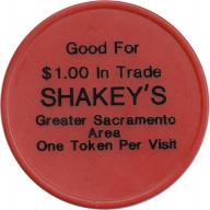 Sacramento, California (Sacramento County) - GOOD FOR $1.00 IN TRADE SHAKEY&#039;S GREATER SACRAMENTO AREA ONE TOKEN PER VISIT - (blank)