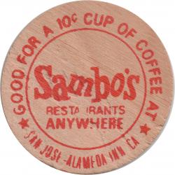 San Jose, California (Santa Clara County) - GOOD FOR A 10¢ CUP OF COFFEE AT Sambo&#039;s RESTAURANTS ANYWHERE SAN JOSE ALAMEDA INN, CA. - WHAT THIS COUNTRY NEEDS IS A GOOD 10¢ CUP OF COFFEE Sambo&#039;s has it