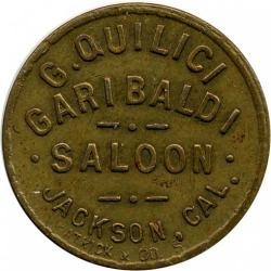 Garibaldi Saloon - G. Quilici - 10¢ - Jackson, Amador County, California