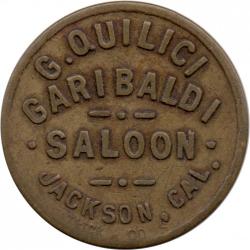 Garibaldi Saloon - G. Quilici - 5¢ - Jackson, Amador County, California
