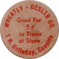 Wheatly-Desler Co. - Good For 5¢ In Trade - Seaside, Clatsop County, Oregon
