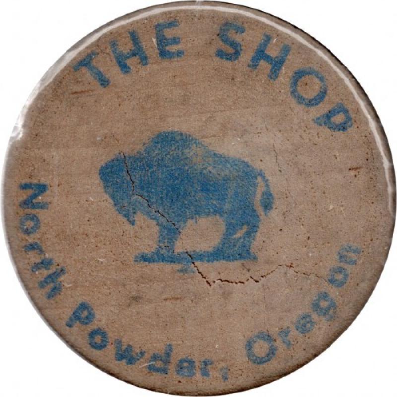 The Shop - 10¢ - North Powder, Union County, Oregon
