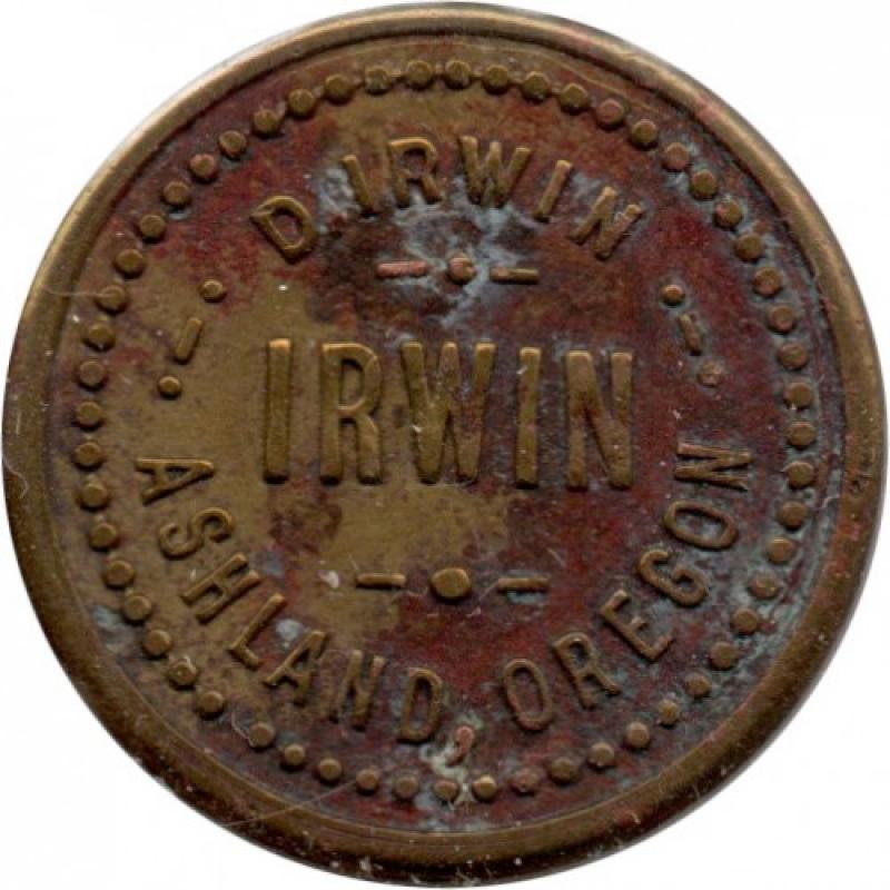 D. Irwin - Good For 5c In Trade - Ashland, Jackson County, Oregon