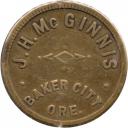 J.H. McGinnis - Good For 5¢ In Trade - Baker City, Baker County, Oregon