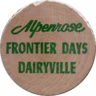 Alpenrose Frontier Days Dairyville - Wooden Nickel - Portland, Multnomah County, Oregon