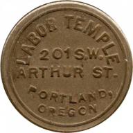 Labor Temple - 201 S.W. Arthur St. - Good For 5¢ In Trade - Portland, Multnomah County, Oregon