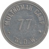 Multnomah Camp 77 - W.O.W. (Woodmen Of the World - Good For $1.00 In Trade - Portland, Multnomah County, Oregon