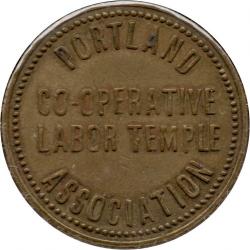 Portland Co-Operative Labor Temple Association - same both sides - 31mm - Portland, Multnomah County, Oregon